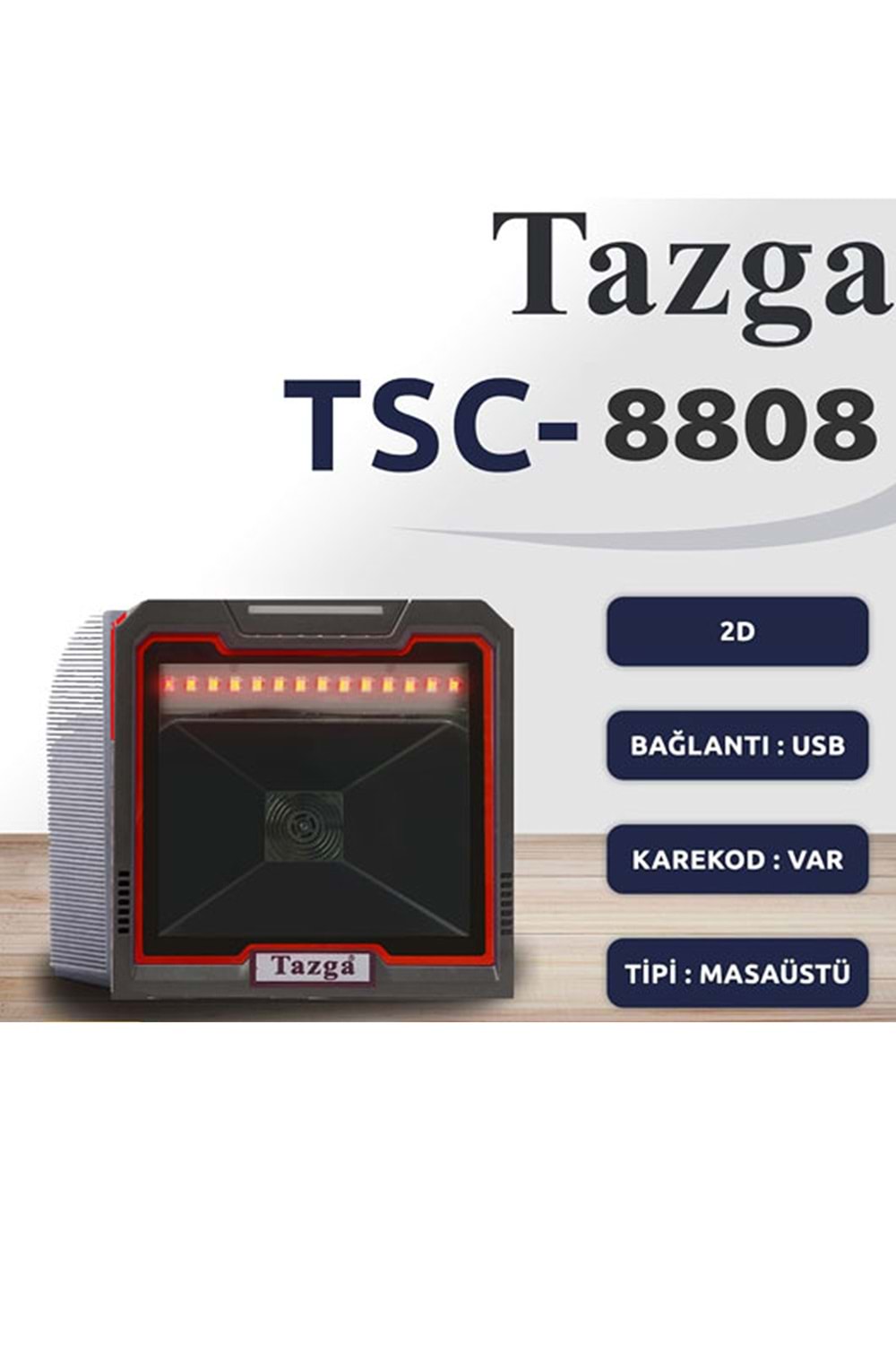 TAZGA TSC 8808 MASA TİPİ 2D BARKOD OKUYUCU
